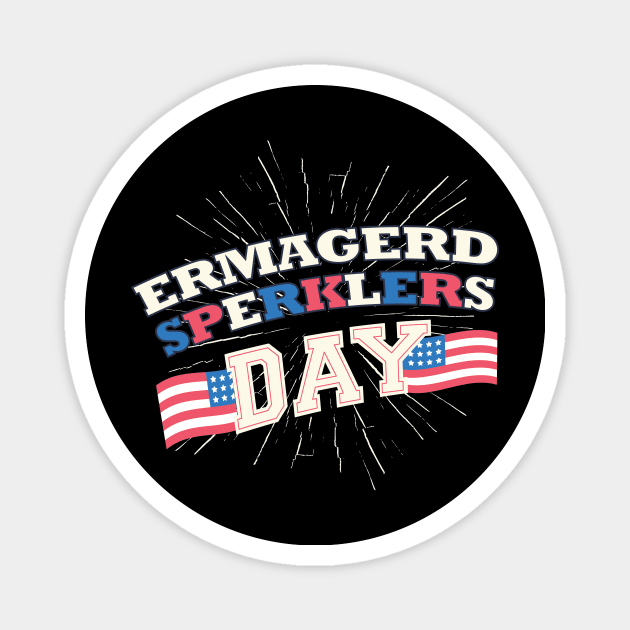 Ermagerd Sperklers 4th of July outfit Magnet by jodotodesign